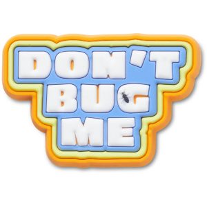 Dont Bug Me